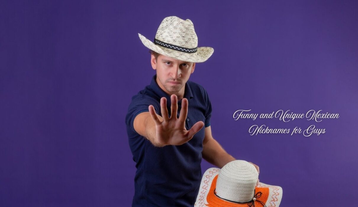Funny and Unique Mexican Nicknames for Guys