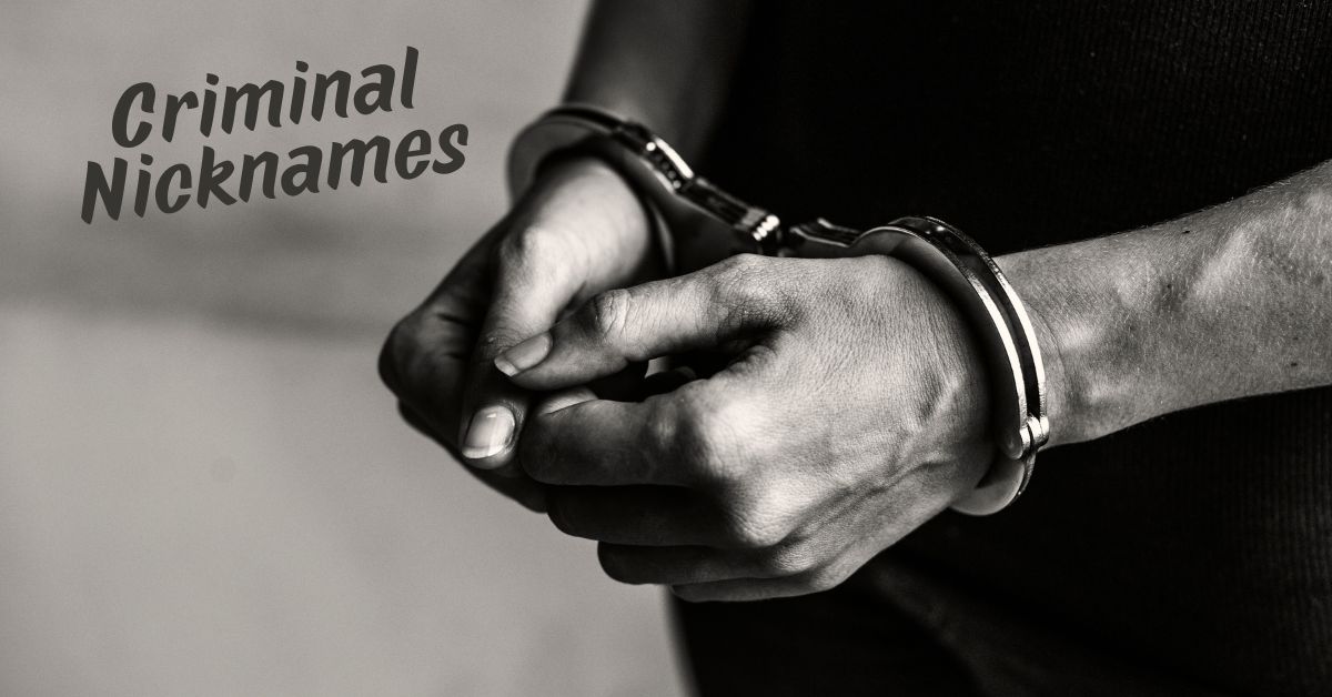 criminal nicknames